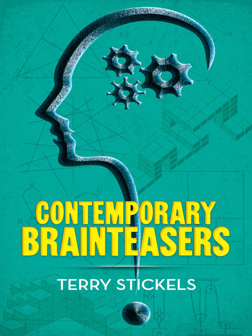 Title details for Contemporary Brainteasers by Terry Stickels - Available